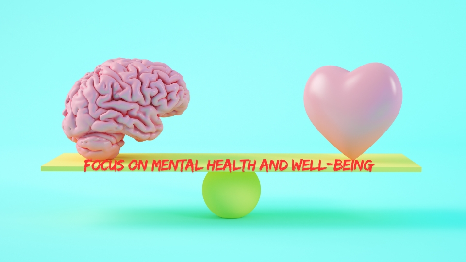 Focus on Mental Health and Well-Being